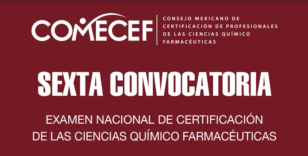 6a Convocatoria para el Examen Nacional de Certificación de las Ciencias Químico Farmacéuticas