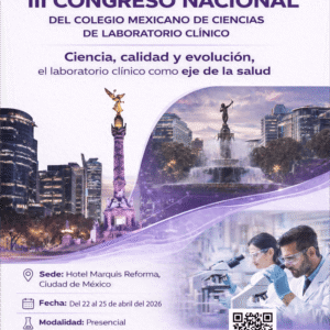 III Congreso Nacional del Colegio Mexicano de Ciencias de Laboratorio Clínico A.C.